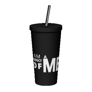 I Am A Product of Me (APOM) Insulated tumbler with a straw